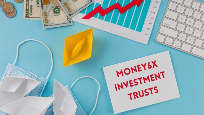 Money6x Investment Trusts